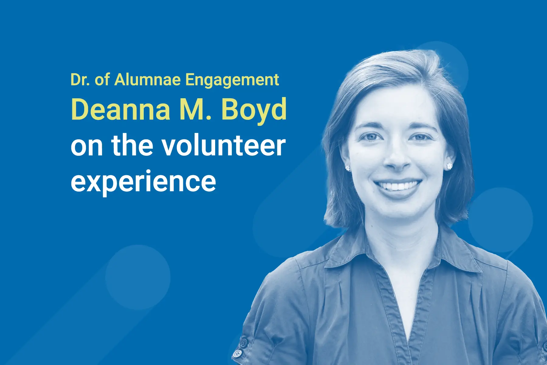 Deanna M. Boyd on the Volunteer experience