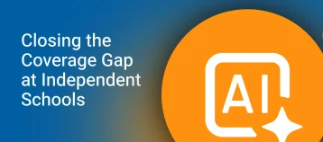 How Independent Schools are using AI to close the coverage gap.