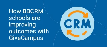 How BBCRM schools improve fundraising outcomes with GiveCampus